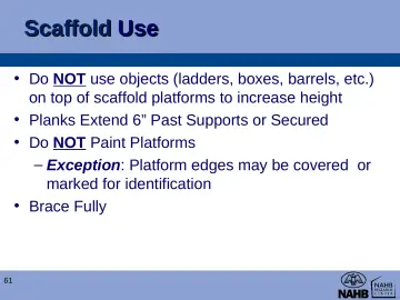 Slide 61: Scaffold Use