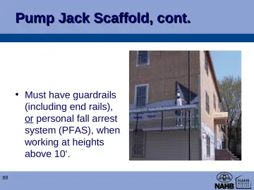 Slide 88: Pump Jack Scaffold, cont.
