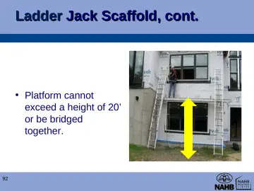 Slide 92: Ladder Jack Scaffold, cont.