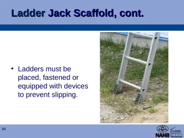 Slide 94: Ladder Jack Scaffold, cont.