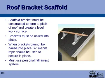 Slide 100: Roof Bracket Scaffold