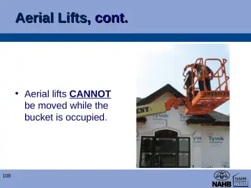 Slide 108: Aerial Lifts , cont.