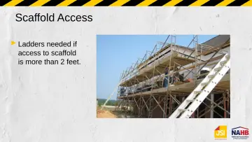 Slide 30: Scaffold Access