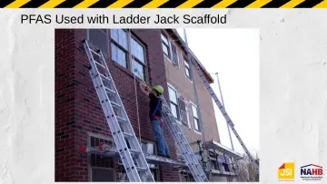 Slide 47: PFAS Used with Ladder Jack Scaffold
