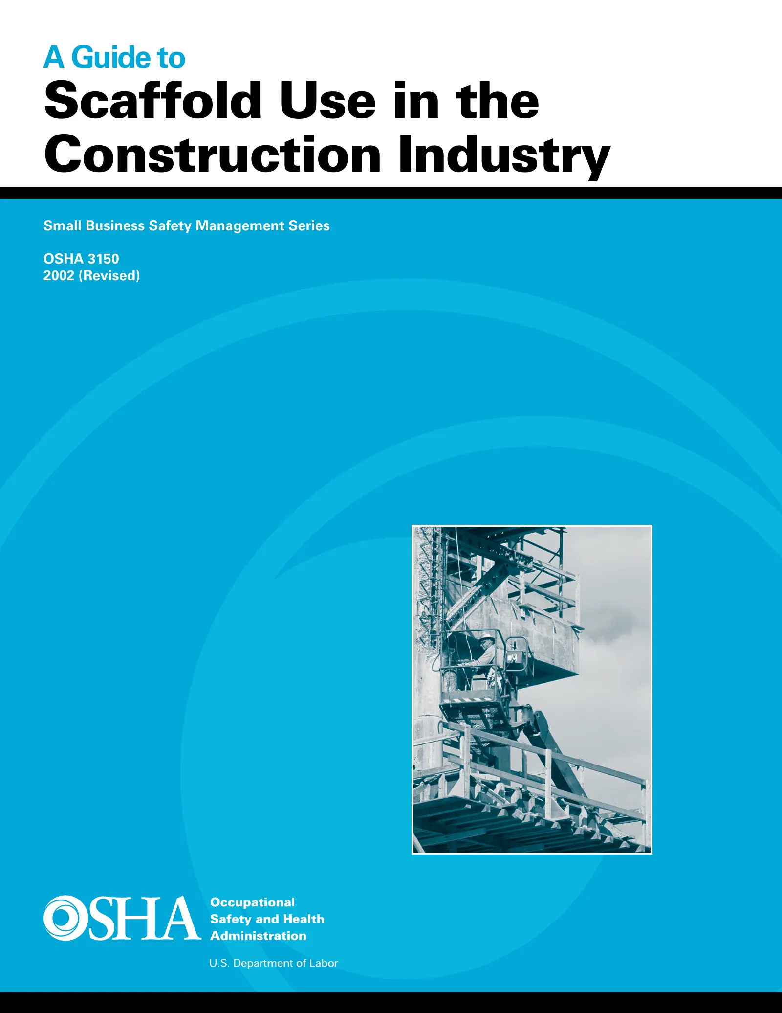 A Guide to Scaffold Use in the Construction Industry (OSHA 3150), page 1: Scaffold Use in the Construction Industry