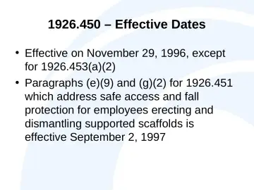 Slide 6: 1926.450 – Effective Dates