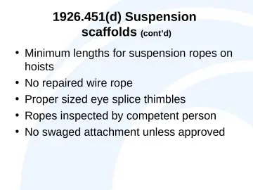 Slide 22: 1926.451(d) Suspension scaffolds (cont’d)