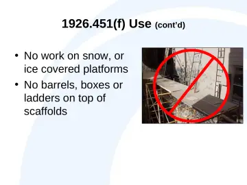 Slide 28: 1926.451(f) Use (cont’d)