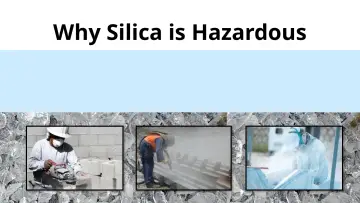 Slide 5: Why Silica is Hazardous