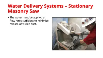 Slide 44: Water Delivery Systems – Stationary Masonry Saw