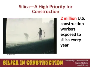 Slide 5: Silica—A High Priority for Construction
