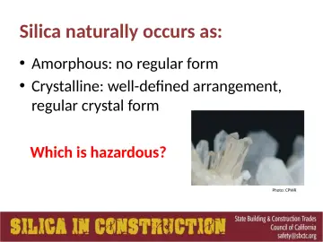 Slide 11: Silica naturally occurs as: