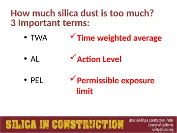Slide 26: How much silica dust is too much? 3 Important terms: