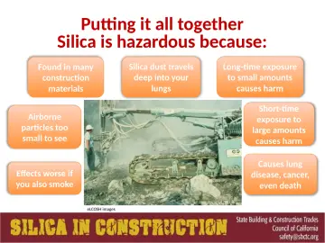 Slide 32: Putting it all together Silica is hazardous because: