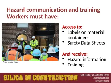 Slide 105: Hazard communication and training Workers must have: