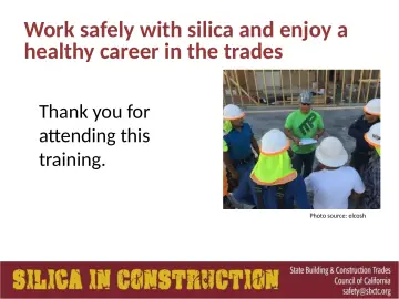 Slide 108: Work safely with silica and enjoy a healthy career in the trades