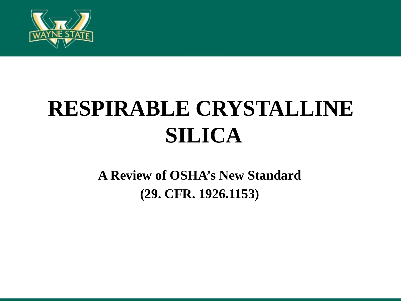 Silica Training, slide 1: RESPIRABLE CRYSTALLINE