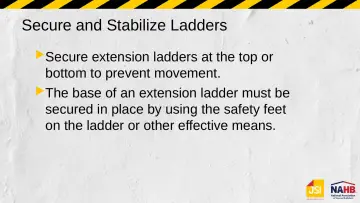 Slide 33: Secure and Stabilize Ladders