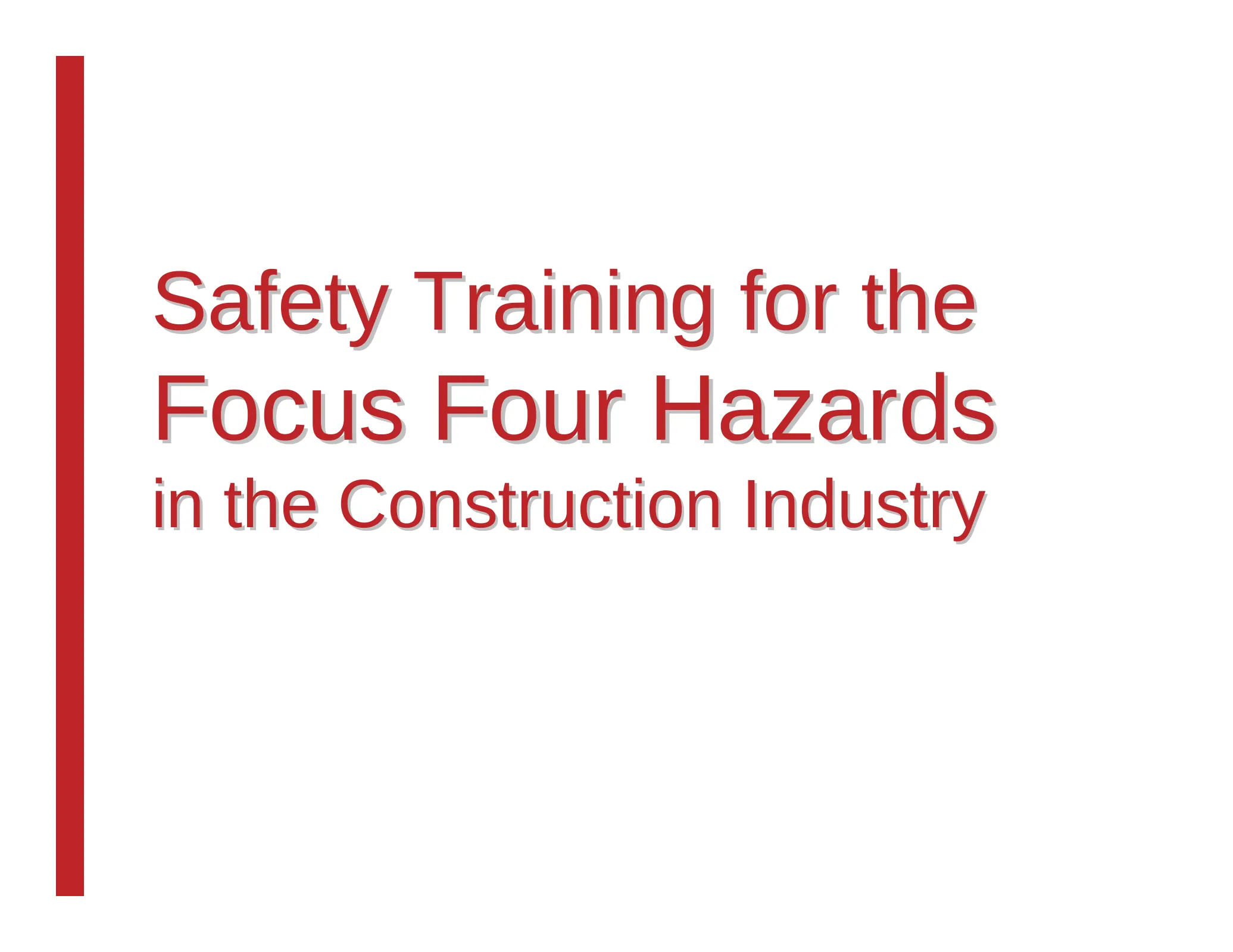 Safety Training for the Focus Four Hazards in the Construction Industry (AGC), slide 1: Safety Training for the