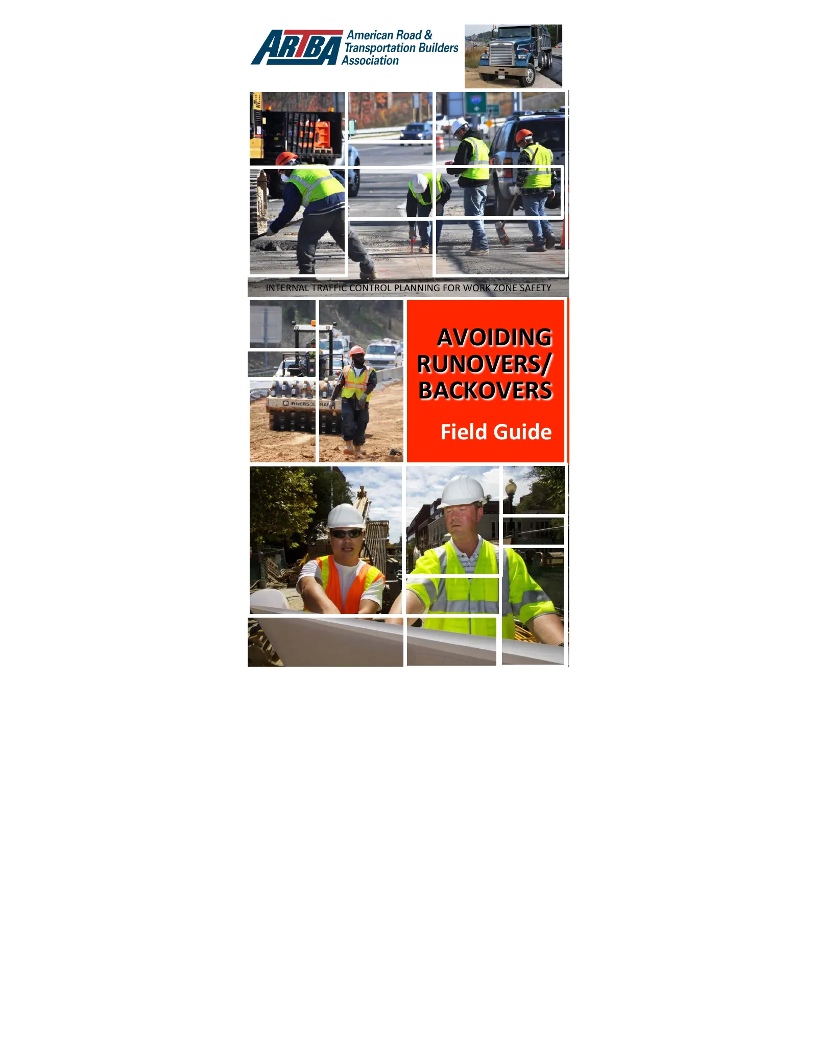 Field Guide: Avoiding Runovers and Backovers, page 1: INTERNAL TRAFFIC CONTROL PLANNING FOR WORK ZONE SAFETY