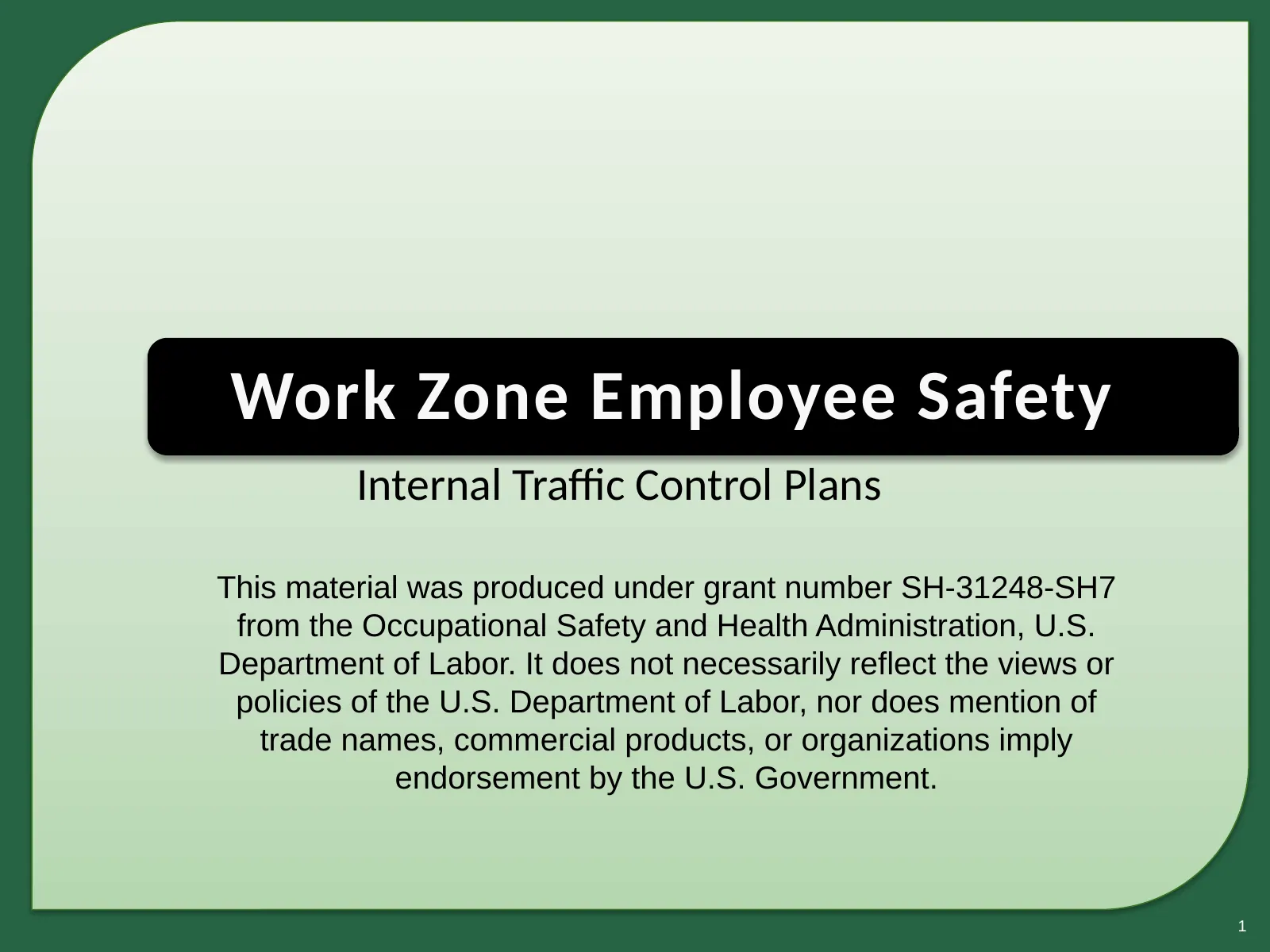 Construction Internal Traffic Control, slide 1: Work Zone Employee Safety