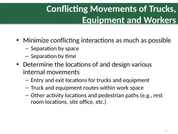 Slide 12: Conflicting Movements of Trucks, Equipment and Workers