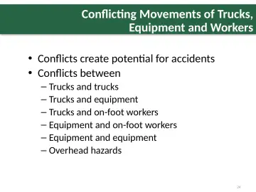 Slide 24: Conflicting Movements of Trucks, Equipment and Workers