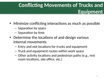 Slide 25: Conflicting Movements of Trucks and Equipment