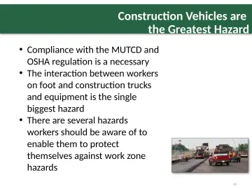 Slide 41: Construction Vehicles are the Greatest Hazard
