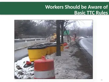 Slide 65: Workers Should be Aware of Basic TTC Rules