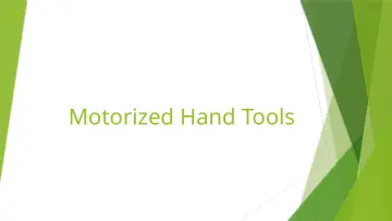 Slide 27: Motorized Hand Tools