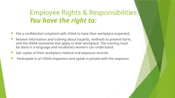 Slide 42: Employee Rights & Responsibilities You have the right to: