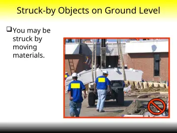 Slide 19: Struck-by Objects on Ground Level
