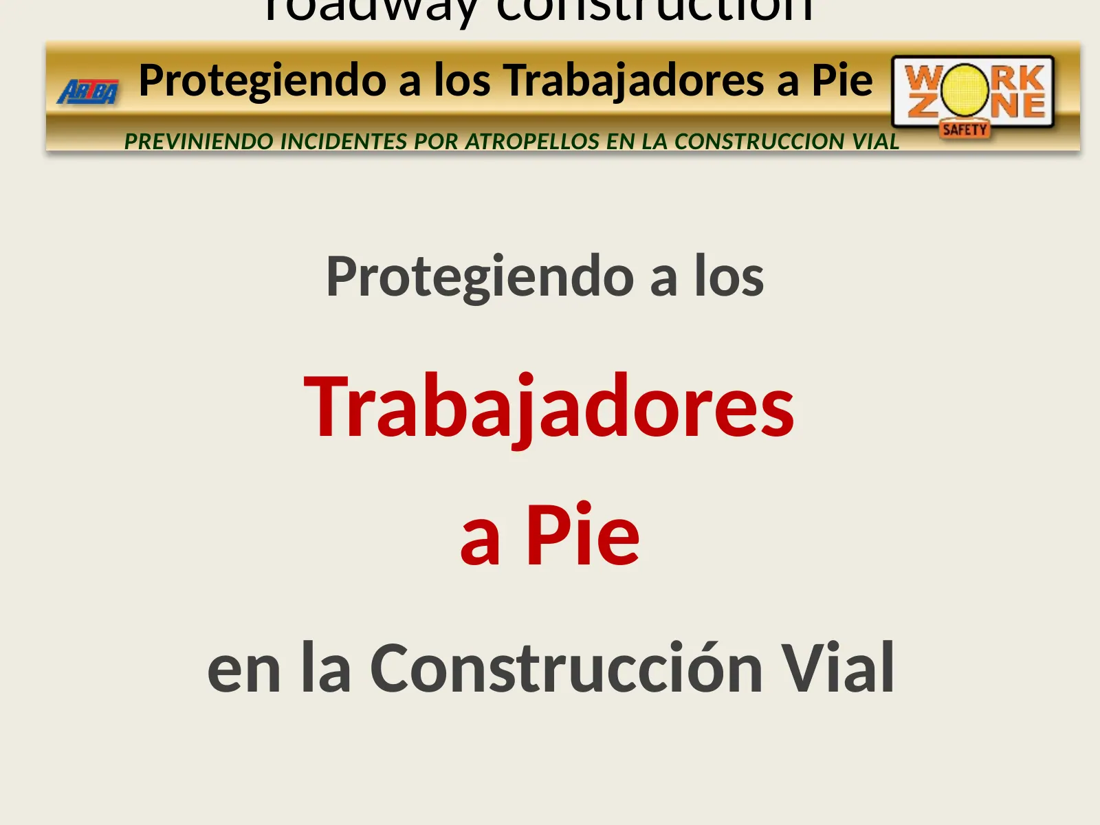 Prevención de atropellos: Trabajadores a pie, slide 1: roadway construction