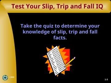 Slide 12: Test Your Slip, Trip and Fall IQ