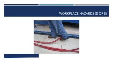 Slide 20: WORKPLACE HAZARDS (8 OF 8)