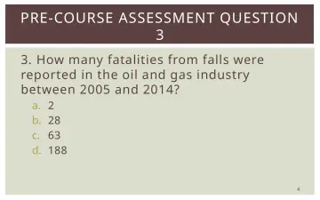 Slide 4: PRE-COURSE ASSESSMENT QUESTION 3