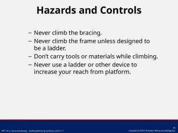 Slide 33: Never climb the bracing.