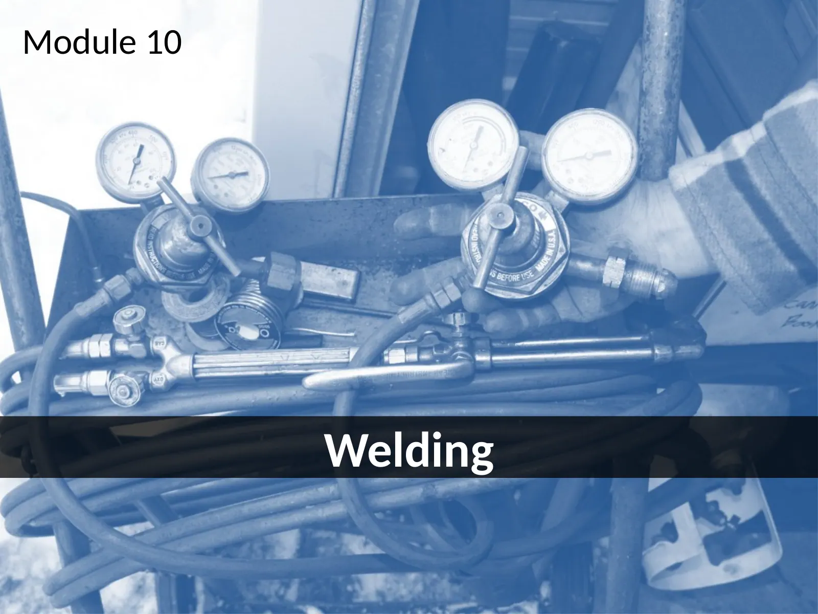 Welding, slide 1: Module 10