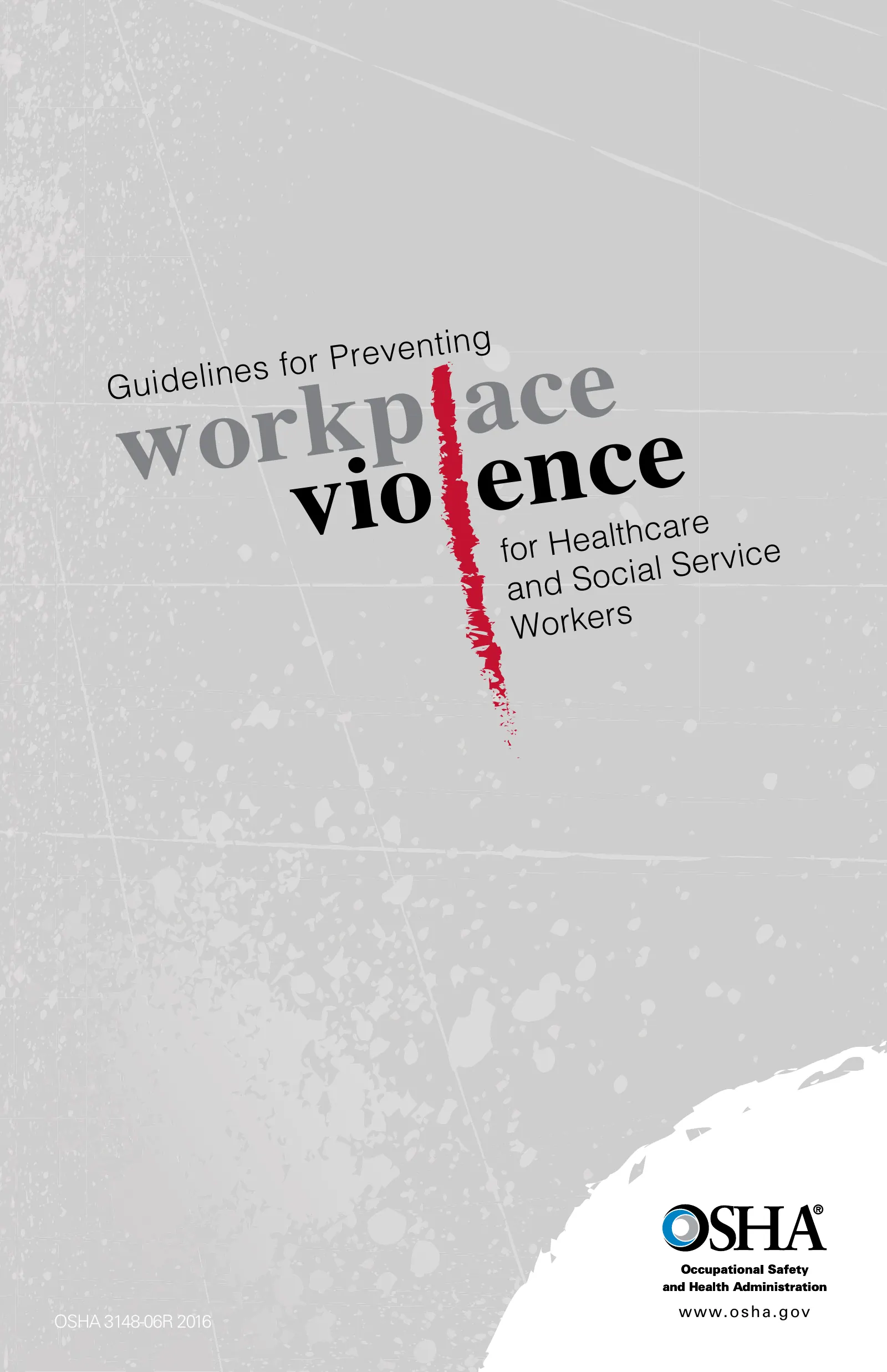 Workplace Violence: Guidelines for Preventing Workplace Violence for Healthcare and Social Service Workers (OSHA 3148), page 1: work io ence
